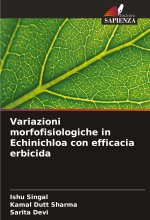 Variazioni morfofisiologiche in Echinichloa con efficacia erbicida