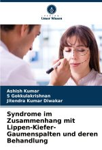 Syndrome im Zusammenhang mit Lippen-Kiefer-Gaumenspalten und deren Behandlung