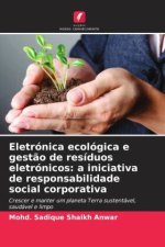 Eletrónica ecológica e gestão de resíduos eletrónicos: a iniciativa de responsabilidade social corporativa