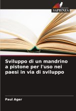 Sviluppo di un mandrino a pistone per l'uso nei paesi in via di sviluppo