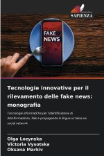Tecnologie innovative per il rilevamento delle fake news: monografia