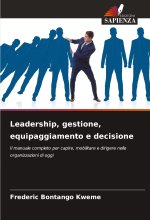Leadership, gestione, equipaggiamento e decisione