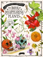 The Book of Disappearing Plants