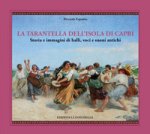 tarantella dell'isola di Capri. Storia e immagini di balli, voci e suoni antichi