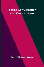 French Conversation and Composition
