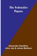 The Federalist Papers
