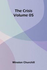 The Crisis Volume 05