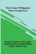 The Former Philippines Thru Foreign Eyes