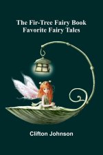 The Fir-Tree Fairy Book