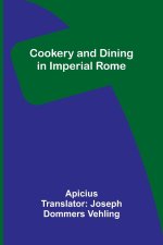 Cookery and Dining in Imperial Rome
