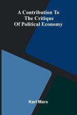 A Contribution to the Critique of Political Economy