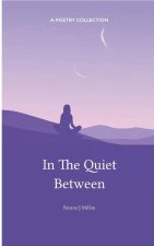 In The Quiet Between