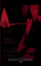Fire Made Flesh