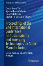 Proceedings of the 2nd International Conference on Sustainability and Emerging Technologies for Smart Manufacturing