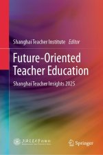 Future-Oriented Teacher Education