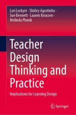Teacher Design Thinking and Practice