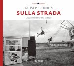 Sulla strada. Viaggio nell'intimità della Sardegna