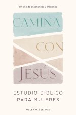 Camina Con Jesús: Estudio Bíblico Para Mujeres