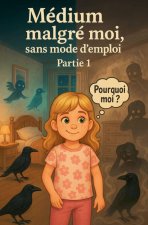 Médium malgré moi, sans mode d'emploi