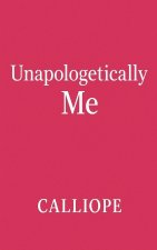 Unapologetically me