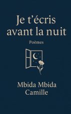 Je t'écris avant la nuit