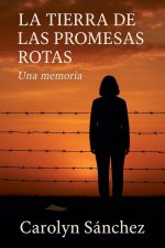 La Tierra De Las Promesas Rotas