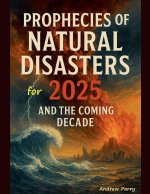 Prophecies of Natural Disasters for 2025