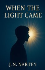 When the Light Came