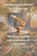 Mylimas, I¿rinktas ir Visavertis - 30 dien¿ kelion¿ nuo atmetimo iki atk¿rimo