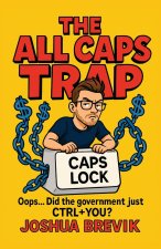 The All Caps Trap