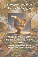Soyayya, Za¿a¿¿u kuma Gaba¿aya - Tafiya ta Kwanaki 30 daga kin amincewa zuwa Maidowa