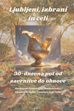Ljubljeni, izbrani in celi -  30-dnevna pot od zavrnitve do obnove
