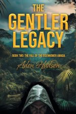 The Gentler Legacy Book Two