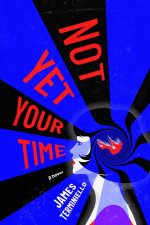 Not Yet Your Time