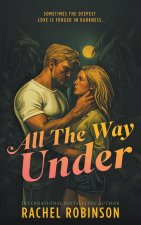 All The Way Under
