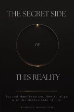 The Secret Side of This Reality