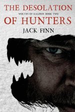The Desolation of the Hunters