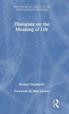 Dialogues on the Meaning of Life