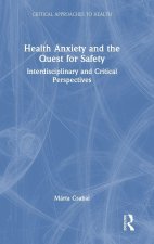 Health Anxiety and the Quest for Safety