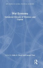 War Economy: Gendered Circuits of Violence and Capital