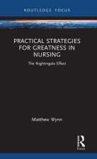 Practical Strategies for Greatness in Nursing