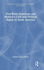 First-Wave Feminism and Women’s Civil and Political Rights in South America