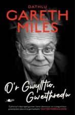 O'r Gwylltio, Gweithredu - Cyfrol Goffa Gareth Miles