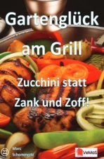 Gartenglück am Grill - Zucchini statt Zank und Zoff!