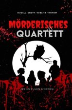 Mörderisches Quartett - Wenn Eulen morden