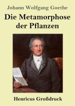 Die Metamorphose der Pflanzen (Großdruck)