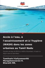 Accès à l'eau, à l'assainissement et à l'hygiène (WASH) dans les zones urbaines au Tamil Nadu
