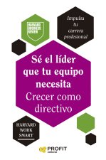 Se el lider que tu equipo necesita:crecer como directivo