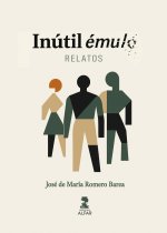 Inútil Émulo. Relatos