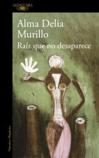 RAIZ QUE NO DESAPARECE